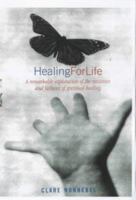 Healing for Life: A Remarkable Exploration of the Successes and Failures of Spiritual Healing 0745950361 Book Cover