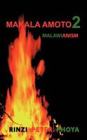 Makala Amoto 2: Malawianism 1456787829 Book Cover