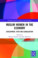 Muslim Women in the Economy: Development, Faith and Globalisation 1032237333 Book Cover