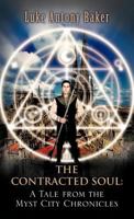 The Contracted Soul: A Tale from the Myst City Chronicles 1466908661 Book Cover