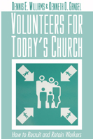 Volunteers for Today's Church: How to Recruit and Retain Workers 0801038618 Book Cover