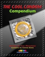 The Cool Condom Compendium 099069755X Book Cover