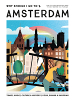Why Should I Go To Amsterdam: The city you definitely need to visit before you turn 30 9493338436 Book Cover