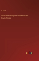 Die Schmetterlinge des Südwestlichen Deutschlands 3563984115 Book Cover