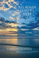 All Roads Lead to Here 1934695971 Book Cover