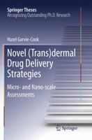 Novel (Trans)dermal Drug Delivery Strategies: Micro- and Nano-scale Assessments 3319804537 Book Cover