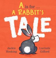 A Is for ... A Rabbit's Tale 1760657433 Book Cover