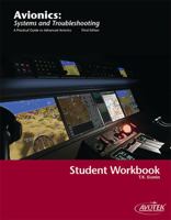Avionics: Systems and Troubleshooting Student Workbook 1933189851 Book Cover