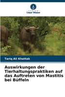 Auswirkungen der Tierhaltungspraktiken auf das Auftreten von Mastitis bei Büffeln (German Edition) 6200452008 Book Cover