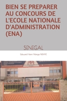 Bien Se Preparer Au Concours de l'Ecole Nationale d'Administration (Ena): Senegal B0933KF71D Book Cover