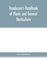 Henderson's Handbook of plants and general horticulture 935397884X Book Cover