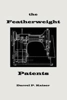 The Featherweight Patents 0615154344 Book Cover