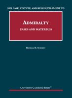 Cases and Materials on Admiralty: Case, Statute, and Rule Supplement, 2021 Edition 1636591043 Book Cover