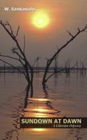 Sundown at Dawn: A Liberian Odyssey 0976356503 Book Cover