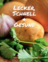 LECKER, SCHNELL & GESUND - Meine Rezeptsammlung: MEIN XXL KOCHBUCH zum Selberschreiben REZEPTBUCH Softcover & Punktraster - Inhaltsverzeichnis & Seitennummerierung A4 retro Cover 1661928633 Book Cover