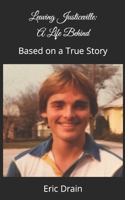 Leaving Justiceville: A Life Behind: Based on a True Story 1726237648 Book Cover