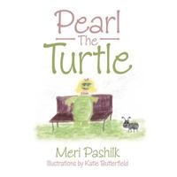 Pearl the Turtle 1452566585 Book Cover