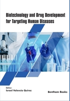Biotechnology and Drug Development for Targeting Human Diseases 9815223186 Book Cover