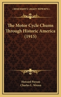 The Motor Cycle Chums Through Historic America 116721899X Book Cover