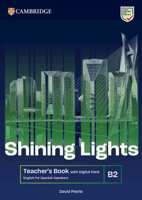 Shining Lights B2 Teacher's Book with Digital Pack English for Spanish Speakers 8413228352 Book Cover