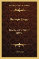 Besiegte Sieger: Novellen Und Skizzen (1906) 1167597974 Book Cover