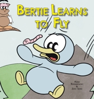 Bertie Learns to Fly 1958302791 Book Cover