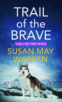 Trail of the Brave: Call of the Wild B0HK64ZJFJ Book Cover