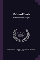 Wells and Ponds: Water Quality and Supply 1379194431 Book Cover
