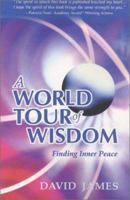 A World Tour Of Wisdom Finding Inner Peace 1929774028 Book Cover