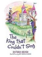 The King That Couldn't Sing 1480828394 Book Cover