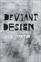 Deviant Design: The Ad Hoc, the Illicit, the Controversial 1350035335 Book Cover