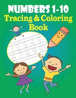 Numbers 1-10 Tracing & Coloring Book: Workbook for Preschool to Kindergarten, Practice Notebook for ages 3-5. B08X5WCHWD Book Cover