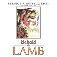 Behold the Lamb 1512723452 Book Cover