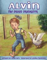 Alvin the Proud Prankster 1937129101 Book Cover