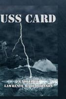 USS Card: A Novel By L. wade Johnson 1466314427 Book Cover