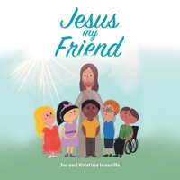 Jesus My Friend 1734073500 Book Cover