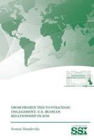 From Frozen Ties to Strategic Engagement: U.S.-Iranian Relationship in 2030 B085RPX86R Book Cover