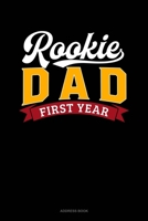 Rookie Dad First Year: Address Book 1677410957 Book Cover