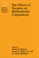 The Effects of Taxation on Multinational Corporations (National Bureau of Economic Research Project Report) 0226240959 Book Cover
