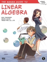 The Manga Guide to Linear Algebra 1593274130 Book Cover