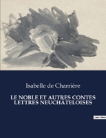 Le Noble Et Autres Contes Lettres Neuchâteloises (French Edition) B0CL3RG3RC Book Cover