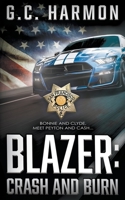 Blazer: Crash and Burn (A Cop Thriller) 1685496091 Book Cover