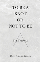 To Be a Knot or Not to Be B0BFV216SJ Book Cover