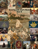 Growing with God's Word: Year B: A Planning Guide for Liturgy of the Word with Children Programs B0H893H3ML Book Cover