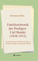 Familienchronik des Predigers Carl Bender (1838-1912) 3347411463 Book Cover