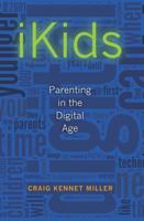 iKids: Parenting in the Digital Age 0881777048 Book Cover