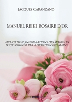 Manuel Reiki Rosaire d'Or (French Edition) B0FCFLMCZD Book Cover