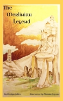 The Merlinian Legend 1519420668 Book Cover