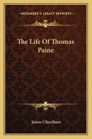 The Life of Thomas Paine 1173233806 Book Cover