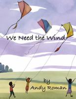 We Need the Wind 0970866291 Book Cover